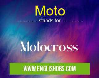 Moto means Motocross Moto