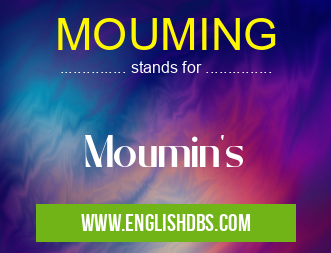 MOUMING means Moumin's MOUMING