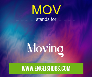 MOV means Moving MOV
