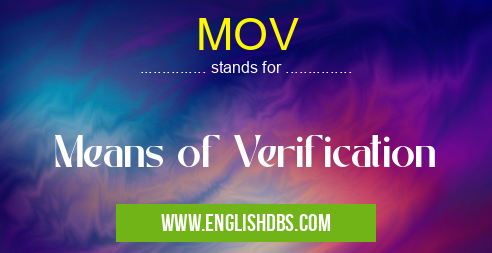MOV means Means of Verification MOV