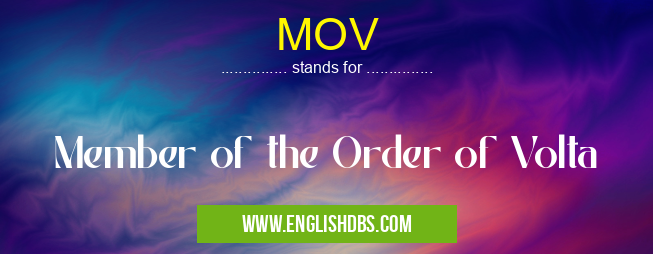 MOV means Member of the Order of Volta MOV