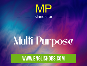MP means Multi Purpose MP