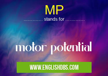 MP means motor potential MP
