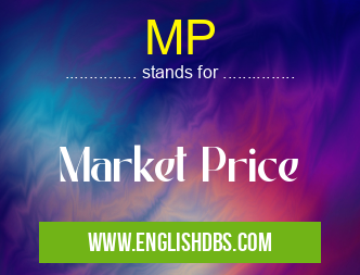 MP means Market Price MP