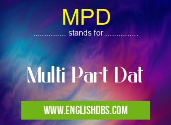 MPD means Multi Part Dat MPD