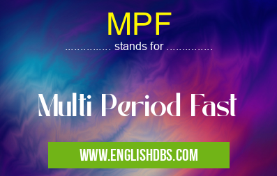 MPF means Multi Period Fast MPF