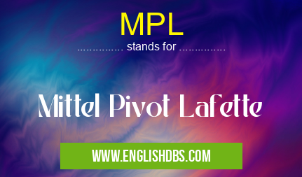 MPL means Mittel Pivot Lafette MPL