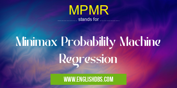 MPMR means Minimax Probability Machine Regression MPMR