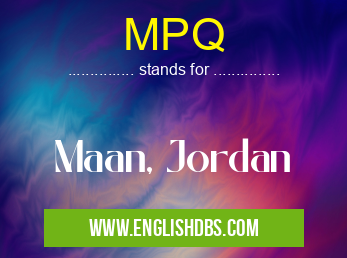 MPQ means Maan, Jordan MPQ