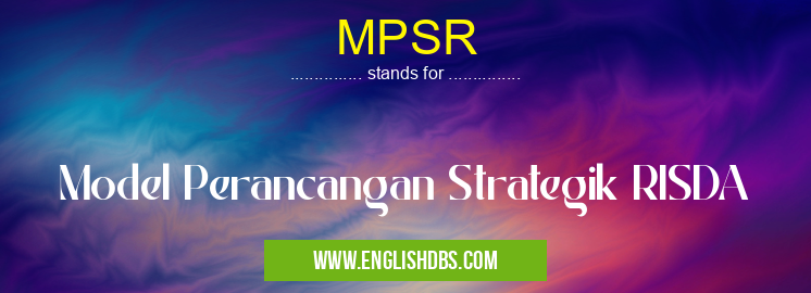 MPSR means Model Perancangan Strategik RISDA MPSR