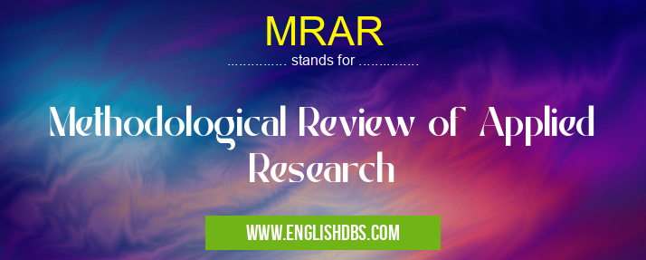 MRAR means Methodological Review of Applied Research MRAR