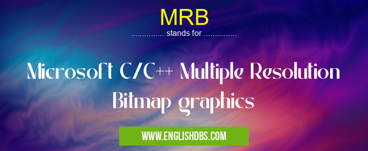 MRB means Microsoft C/C++ Multiple Resolution Bitmap graphics MRB
