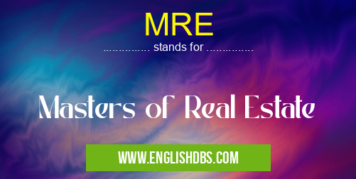 MRE means Masters of Real Estate MRE