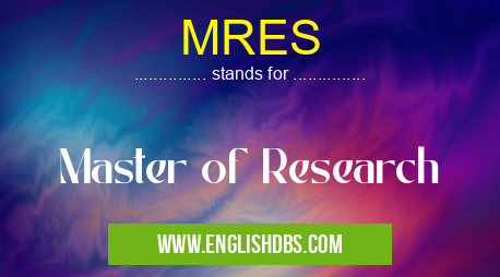 MRES means Master of Research MRES