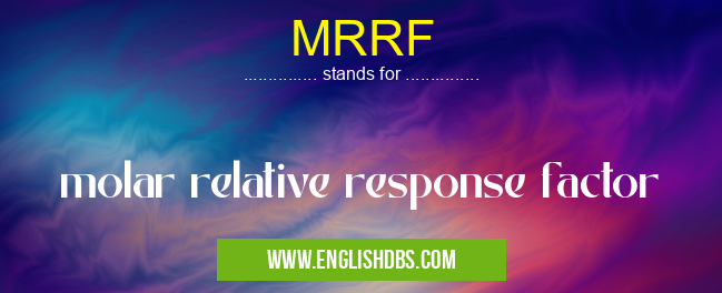 MRRF means molar relative response factor MRRF