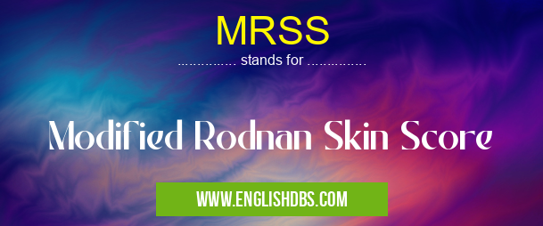 MRSS means Modified Rodnan Skin Score MRSS