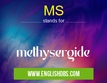 MS means methysergide MS