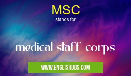 MSC means medical staff corps MSC