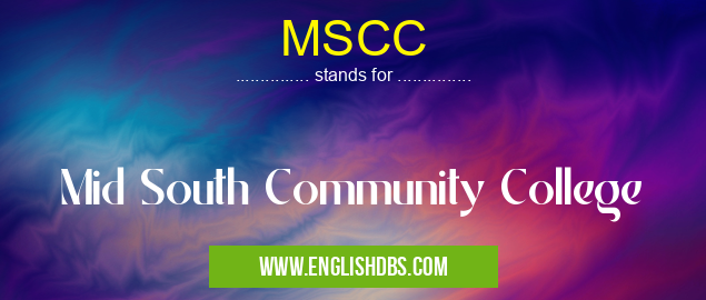 MSCC means Mid South Community College MSCC