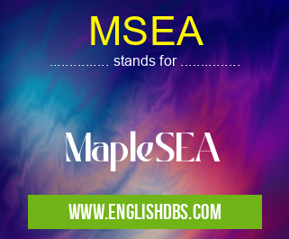 MSEA means MapleSEA MSEA