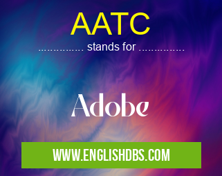 AATC means Adobe AATC