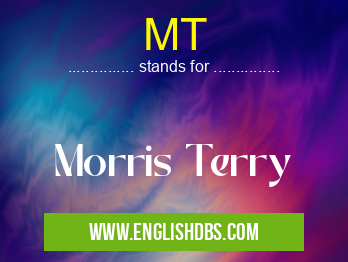 MT means Morris Terry MT