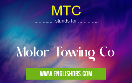 MTC means Motor Towing Co MTC