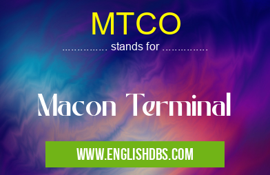 MTCO means Macon Terminal MTCO