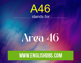 A46 means Area 46 A46
