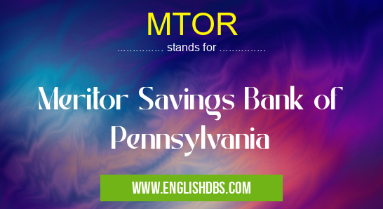 MTOR means Meritor Savings Bank of Pennsylvania MTOR