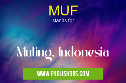 MUF means Muting, Indonesia MUF