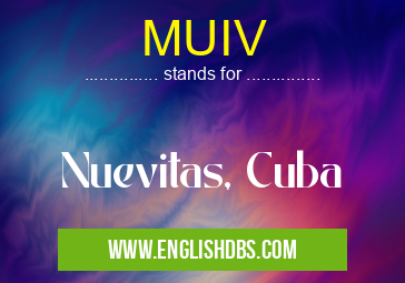 MUIV means Nuevitas, Cuba MUIV