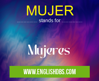MUJER means Mujeres MUJER