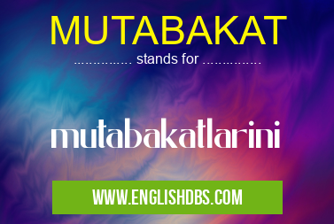 MUTABAKAT means mutabakatlarini MUTABAKAT