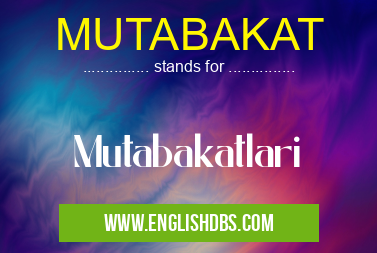 MUTABAKAT means Mutabakatlari MUTABAKAT