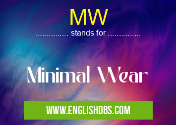 MW means Minimal Wear MW