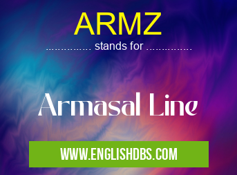 ARMZ means Armasal Line ARMZ