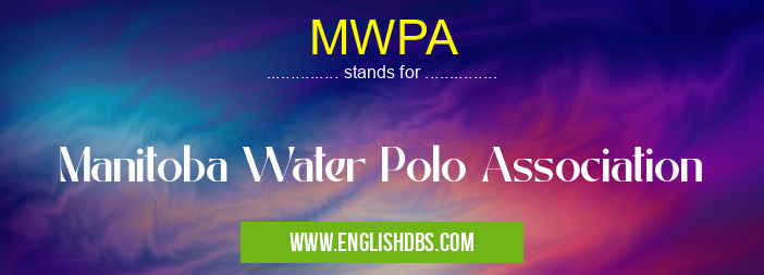 MWPA means Manitoba Water Polo Association MWPA