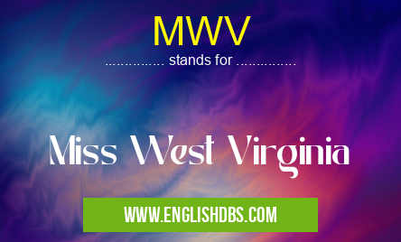 MWV means Miss West Virginia MWV