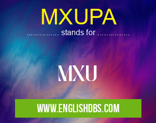MXUPA means MXU MXUPA