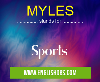 MYLES means Sports MYLES