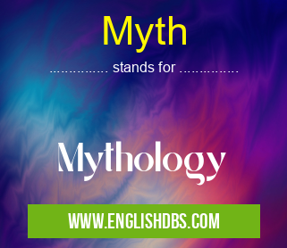 Myth means Mythology Myth