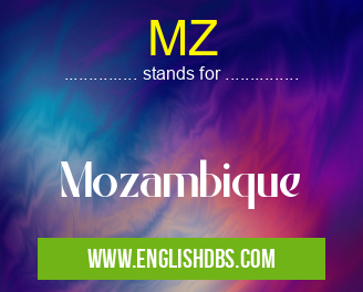 MZ means Mozambique MZ