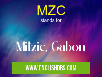 MZC means Mitzic, Gabon MZC