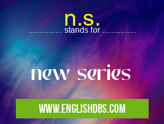 n.s. means new series n.s.