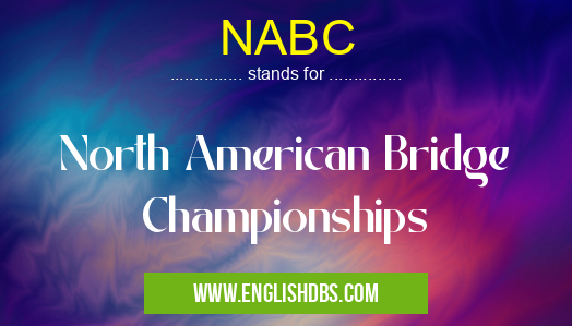 NABC means North American Bridge Championships NABC