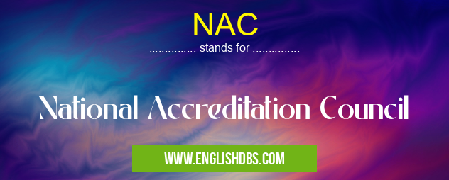 NAC means National Accreditation Council NAC