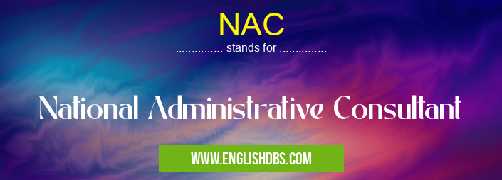 NAC means National Administrative Consultant NAC