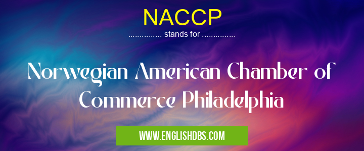 NACCP means Norwegian American Chamber of Commerce Philadelphia NACCP