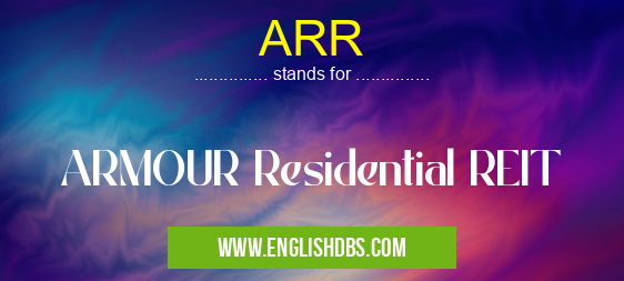 ARR means ARMOUR Residential REIT ARR